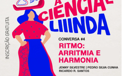A Ciência é Linda – Ritmo: Arritmia e Harmonia